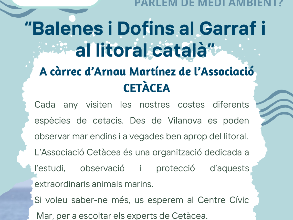 Xerrada “Balenes i Dofins al Garraf i al litoral català”